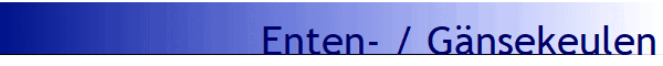 Enten- / G�nsekeulen