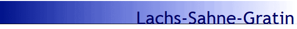 Lachs-Sahne-Gratin