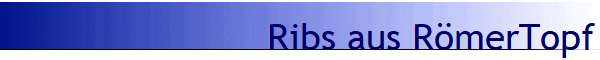 Ribs aus R�merTopf